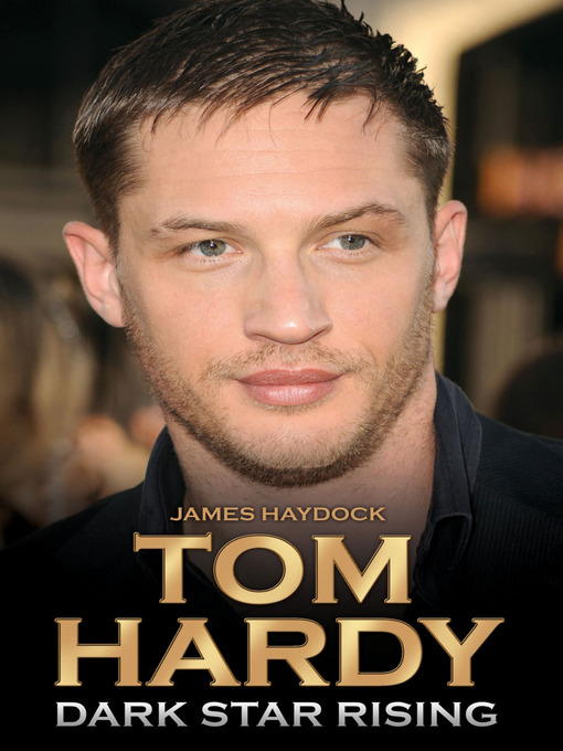 Title details for Tom Hardy--Dark Star Rising by James Haydock - Available